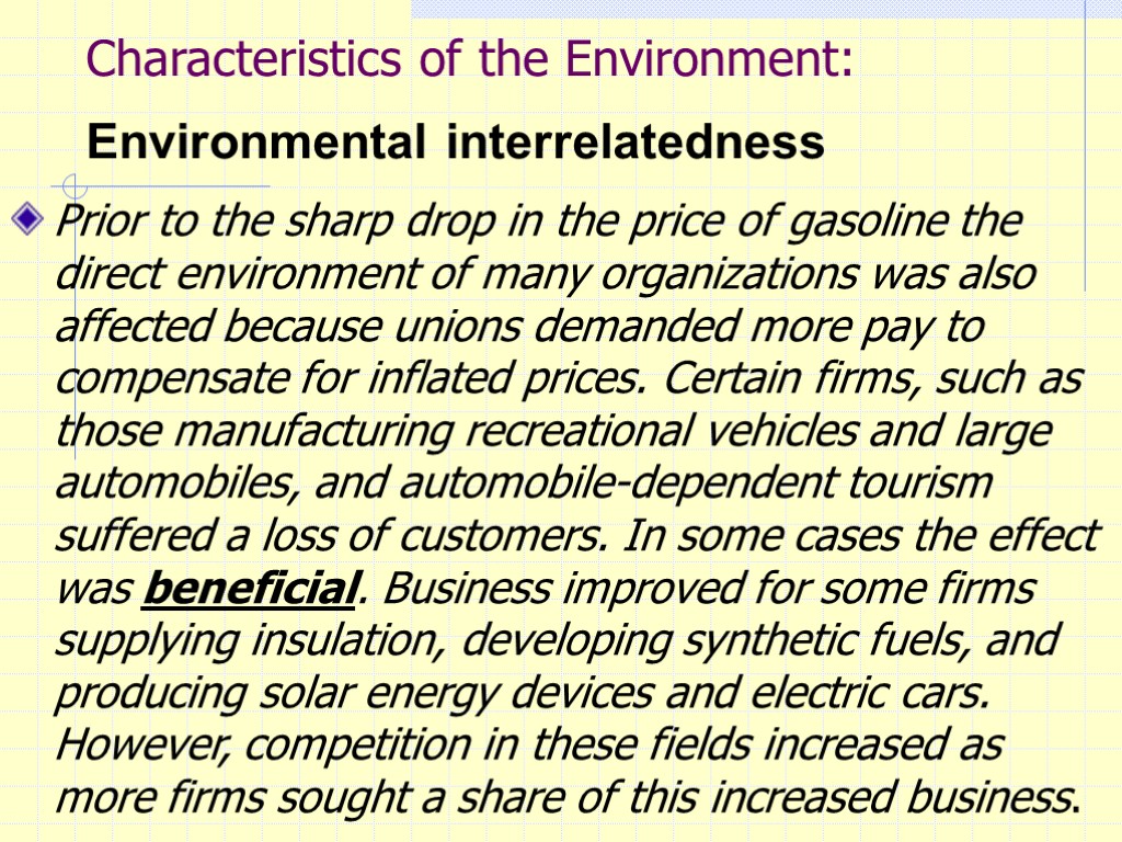 Characteristics of the Environment: Environmental interrelatedness Prior to the sharp drop in the price